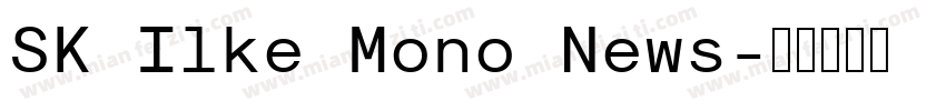 SK Ilke Mono News字体转换
